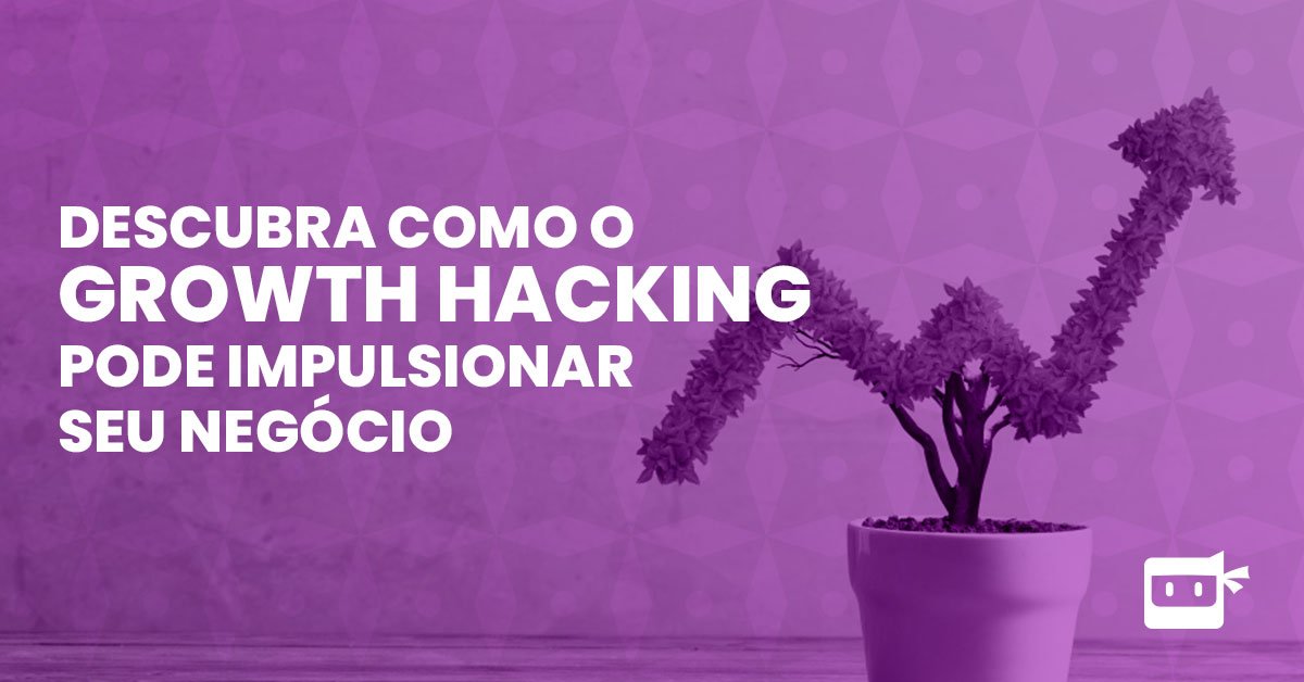 Descubra como o growth hacking pode impulsionar seu negócio com 7 ...