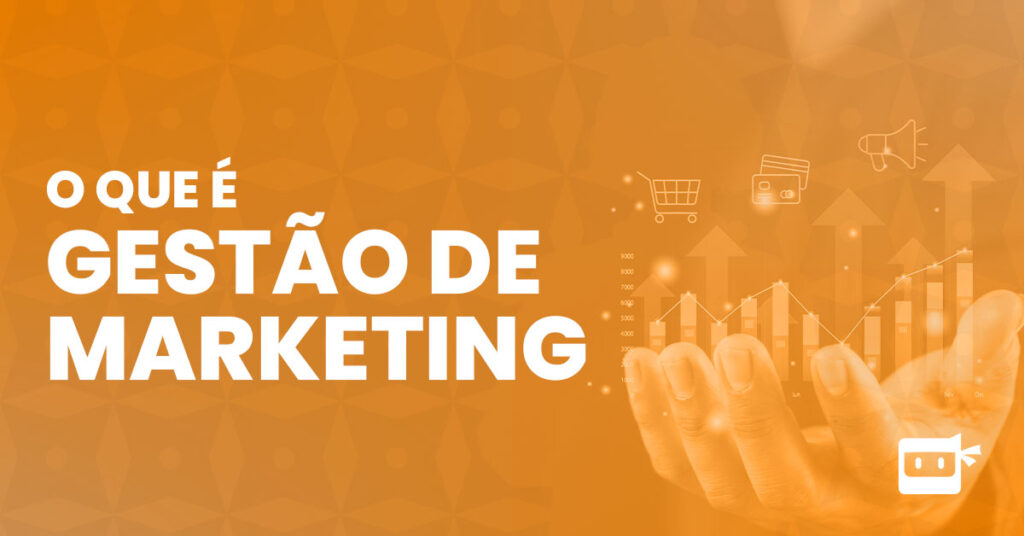 o que é gestão de marketing