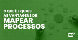 mapeamento de processos: o que é e quais as vantagens